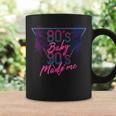 80S Baby 90S Made Me - Retro Throwback 90S Vintage Designs Funny Gifts Coffee Mug Gifts ideas