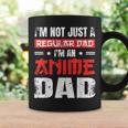 Anime Dad Fathers Day Im Not A Regular Dad Im An Anime Dad Gift For Women Coffee Mug Gifts ideas