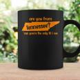 Are You From Tennessee Because Youre The Only Ten I See Coffee Mug Gifts ideas