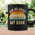 Ask Me About My Book Published Author Literary Writers Coffee Mug Gifts ideas