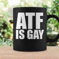 Atf Is Gay Coffee Mug Gifts ideas