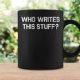 Author Who Writes This Stuff Script Screen Writer Coffee Mug Gifts ideas