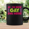 Ay I'm Being Gay Over Here Saying Coffee Mug Gifts ideas