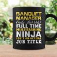 Banquet Manager Ninja Isnt An Actual Job Title Coffee Mug Gifts ideas