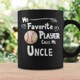Baseball Softball Favorite Player Calls Me Uncle Coffee Mug Gifts ideas