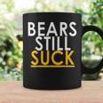 Bears Still Suck Coffee Mug Gifts ideas