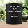 I Am Become Death The Destroyer Of Worlds Famous Quote Famous Gifts Coffee Mug Gifts ideas