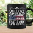 Beer Funny Beer Lover Country Music And Beer Thats Why Im Here Coffee Mug Gifts ideas