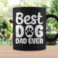 Best Dog Dad Ever Fathers Day Funny Dogs Lover Daddy Coffee Mug Gifts ideas