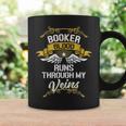 Booker Blood Runs Through My Veins Coffee Mug Gifts ideas