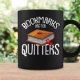 Bookmarks Are For Quitters Reading Books Bookaholic Bookworm Reading Funny Designs Funny Gifts Coffee Mug Gifts ideas