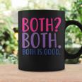 Both Both Both Is Good Funny Bisexual Pride Coffee Mug Gifts ideas