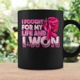 Breast Cancer Awareness I Fought For My Live And I Won Coffee Mug Gifts ideas