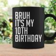 Bruh It's My 10Th Birthday 10 Years Old Back To School Theme Coffee Mug Gifts ideas