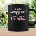 My Cantabrian Water Dog Is My Valentine Party Coffee Mug Gifts ideas