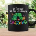Caterpillar In This Class We Are Very Hungry For Learning Coffee Mug Gifts ideas