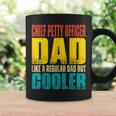 Chief Petty Officer Dad Like A Regular Dad But Cooler Coffee Mug Gifts ideas