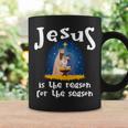 Christmas Nativity Jesus Is The Reason For The Season Coffee Mug Gifts ideas