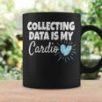 Collecting Data Is My Cardio Behavior Analyst Coffee Mug Gifts ideas