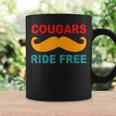 Cougars Ride Free Mustache Rides Cougar Bait Vintage Coffee Mug Gifts ideas