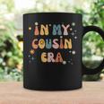 In My Cousin Era Groovy For Cousins On Back Coffee Mug Gifts ideas