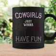 Cowgirls Just Wanna Have Fun For Cowgirls Coffee Mug Gifts ideas