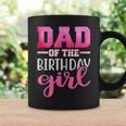 Dad Of The Birthday Daughter Girl Matching Family Coffee Mug Gifts ideas