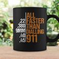 Dad Grandpa Veteran Faster Than Dialling 911 Guns Freedom Coffee Mug Gifts ideas