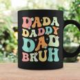 Dada Daddy Dad Bruh Groovy Funny Fathers Day Gift Coffee Mug Gifts ideas