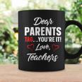 Dear Parents Tag Youre It Love Teachers Funny Gift IT Funny Gifts Coffee Mug Gifts ideas