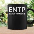 Debaters Gonna Debate Entp Coffee Mug Gifts ideas