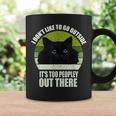 I Don't Like To Go Outside It's Too Peopley Out There Cat Coffee Mug Gifts ideas