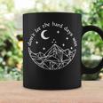 Don’T Let The Hard Days Win | Feyres Tattoo Coffee Mug Gifts ideas