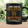 Don't Need Alarm Clock I Have Romanian Mioritic Shepherd Dog Coffee Mug Gifts ideas