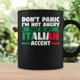 Dont Panic Im Not Angry Italian Accent Italian Italy Italy Coffee Mug Gifts ideas