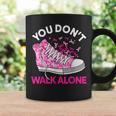 You Don't Walk Alone Pink Shoes Ribbon Breast Cancer Warrior Coffee Mug Gifts ideas