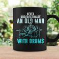 Drummer Apparel Never Underestimate An Old Man With Drums Coffee Mug Gifts ideas