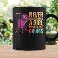 Drummer Drum Set Watercolor Never Underestimate A Girl Who Coffee Mug Gifts ideas