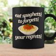 Eat Spaghetti To Forgetti Your Regretti Coffee Mug Gifts ideas