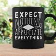 Expect Nothing Appreciate Everything Inspiring Quote Aaz040 Coffee Mug Gifts ideas