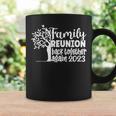 Family Reunion Back Together Again Family Reunion 2023 Family Reunion Funny Designs Funny Gifts Coffee Mug Gifts ideas