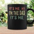 Fathers Day Vintage Its Me Hi Im The Dad Its Me Dad Quote Coffee Mug Gifts ideas
