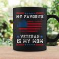 My Favorite Veteran Is My Mom Us Flag Veteran Proud Mother Coffee Mug Gifts ideas