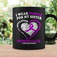 Fibromyalgia Awareness I Wear Purple For My Sister Coffee Mug Gifts ideas