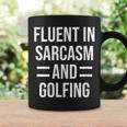 Fluent In Sarcasm And Golfing Funny Golfer Coffee Mug Gifts ideas Fluent In Sarcasm And Golfing Funny Golfer Coffee Mug Gifts ideas