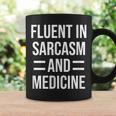Fluent In Sarcasm And Medicine Funny Doctor Coffee Mug Gifts ideas