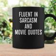 Fluent In Sarcasm & Movie Quotes Sarcastic Humour Coffee Mug Gifts ideas