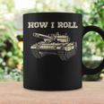 Fun How Roll Battle Tank Battlefield Vehicle Military Coffee Mug Gifts ideas