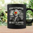 Funny 4Th Of July Stay Strapped Get Clapped Washington  Coffee Mug Gifts ideas