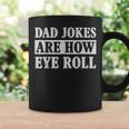 Funny Dad Jokes Are How Eye Roll Fathers Day 2023 Coffee Mug Gifts ideas